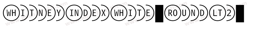 WhitneyIndexWhite-RoundLt2字体转换