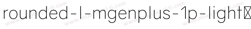 rounded-l-mgenplus-1p-light生成器字体转换