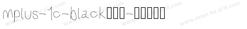 mplus-1c-black生成器字体转换