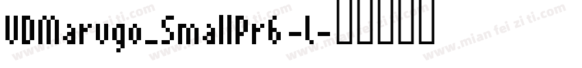 UDMarugo_SmallPr6-L字体转换