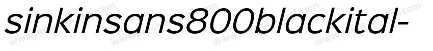 sinkinsans800blackital字体转换