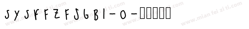 sysfFZFSGB1-0字体转换