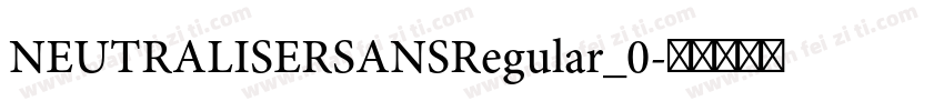 NEUTRALISERSANSRegular_0字体转换