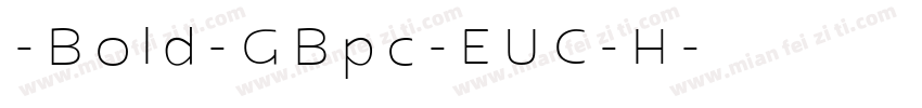 -Bold-GBpc-EUC-H字体转换