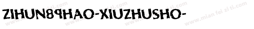 zihun89hao-xiuzhusho字体转换