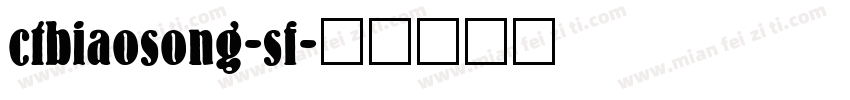 ctbiaosong-sf字体转换