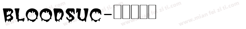 BLOODSUC字体转换