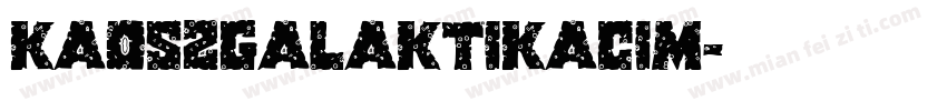 KaoszGalaktikaCim字体转换