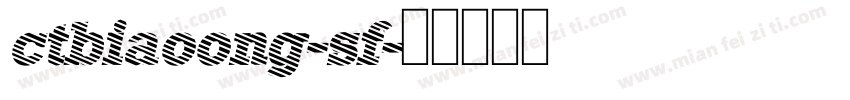 ctbiaoong-sf字体转换