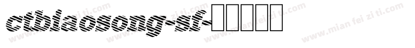 ctbiaosong-sf字体转换