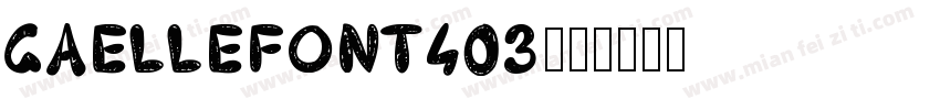 gaellefont403字体转换