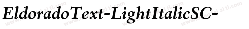 EldoradoText-LightItalicSC字体转换