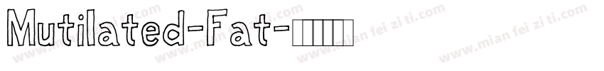 Mutilated-Fat字体转换