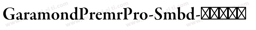 GaramondPremrPro-Smbd字体转换