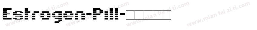 Estrogen-Pill字体转换