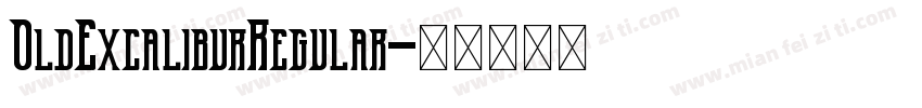 OldExcaliburRegular字体转换