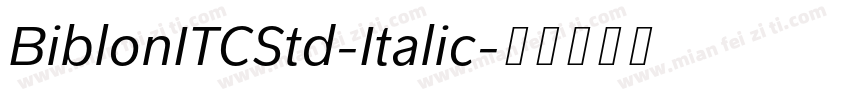 BiblonITCStd-Italic字体转换