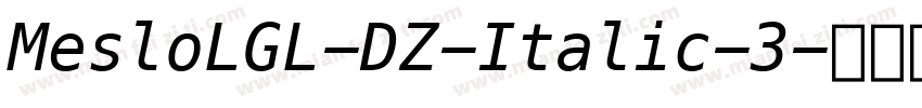 MesloLGL-DZ-Italic-3字体转换