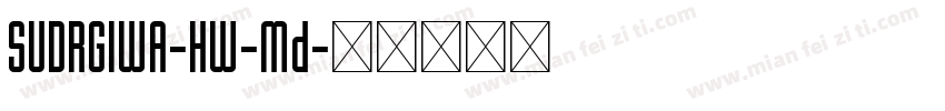 SUDRGIWA-HW-Md字体转换