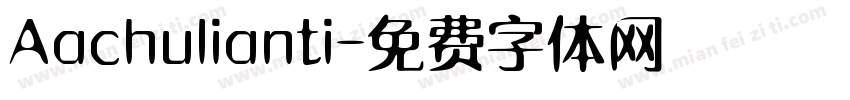 Aachulianti字体转换