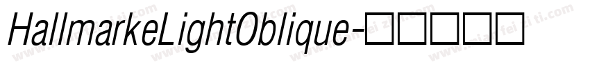 HallmarkeLightOblique字体转换