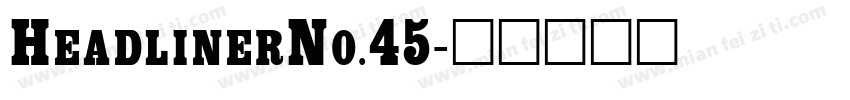 HeadlinerNo.45字体转换