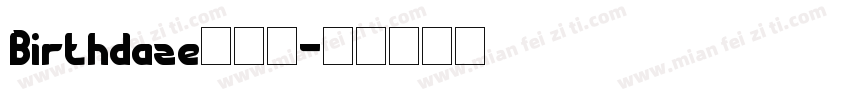 Birthdaze转换器字体转换
