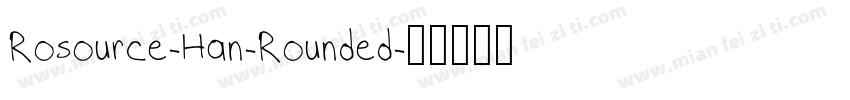 Rosource-Han-Rounded字体转换