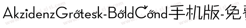 AkzidenzGrotesk-BoldCond手机版字体转换