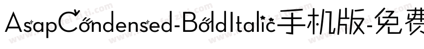 AsapCondensed-BoldItalic手机版字体转换