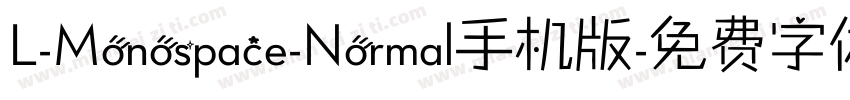 L-Monospace-Normal手机版字体转换