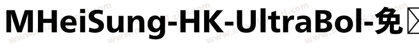 MHeiSung-HK-UltraBol字体转换