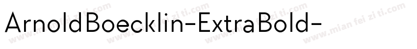 ArnoldBoecklin-ExtraBold字体转换