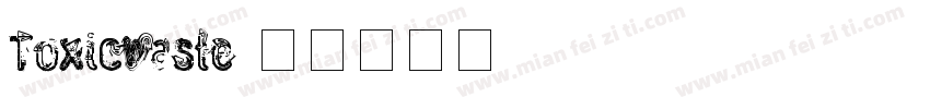 ToxicWaste字体转换