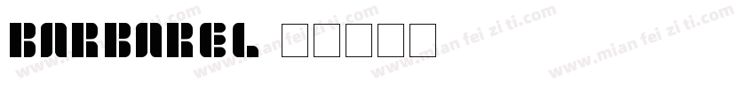 BARBAREL字体转换