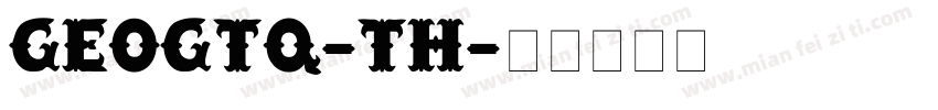 Geogtq-Th字体转换