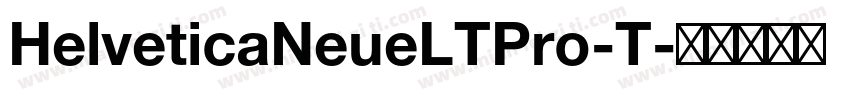 HelveticaNeueLTPro-T字体转换