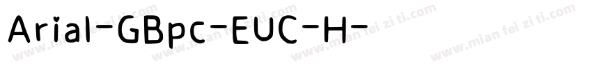 Arial-GBpc-EUC-H字体转换