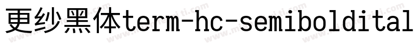 更纱黑体term-hc-semibolditalic转换器字体转换