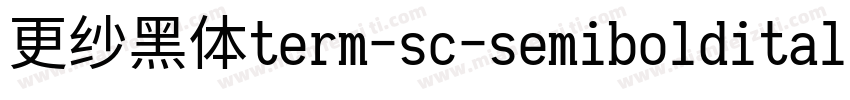 更纱黑体term-sc-semibolditalic生成器字体转换