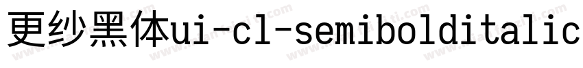 更纱黑体ui-cl-semibolditalic转换器字体转换