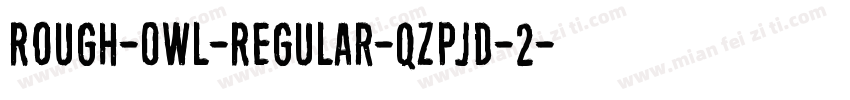 Rough-Owl-Regular-qZpJd-2字体转换