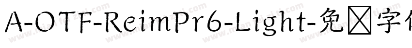 A-OTF-ReimPr6-Light字体转换