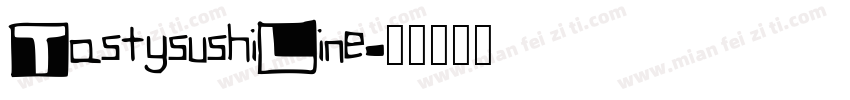 TastysushiLine字体转换