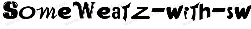 SomeWeatz-with-swashes-1字体转换