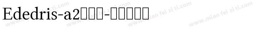 Ededris-a2转换器字体转换