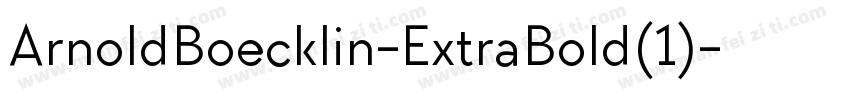 ArnoldBoecklin-ExtraBold(1)字体转换