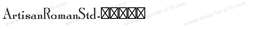 ArtisanRomanStd字体转换