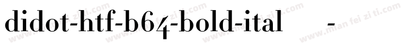 didot-htf-b64-bold-ital转换器字体转换