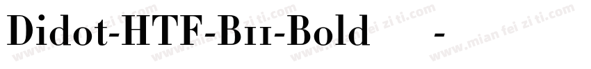 Didot-HTF-B11-Bold手机版字体转换